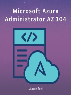 cover image of Microsoft Azure Administrator AZ 104